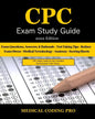 CPC Exam Study Guide: 2022 Edition: 150 CPC Practice Exam Questions, Answers, Full Rationale, Medical Terminology, Common Anatomy, The Exam - Paperback