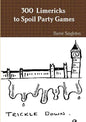 300 Limericks to Spoil Party Games - Paperback