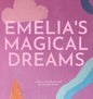Emelia's Magical Dreams - Hardcover