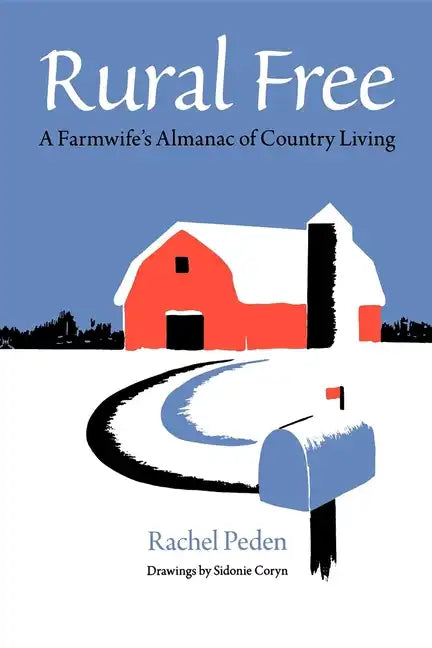 Rural Free: A Farmwife's Almanac of Country Living - Paperback