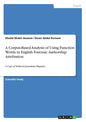 A Corpus-Based Analysis of Using Function Words in English Forensic Authorship Attribution: A Case of Political Journalism Disputes - Paperback