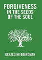 Forgiveness in the Seeds of the Soul - Hardcover