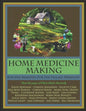 Home Medicine Making: Kitchen Remedies for Village Herbalists - Paperback