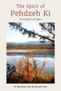 The Spirit of Pehdzeh Ki - Paperback