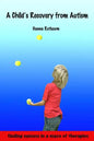 A Child's Recovery from Autism: Finding Success in a Maze of Therapies - Paperback