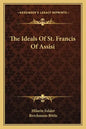 The Ideals of St. Francis of Assisi - Paperback