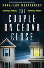 The Couple on Cedar Close: An absolutely gripping psychological thriller - Paperback