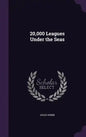 20,000 Leagues Under the Seas - Hardcover