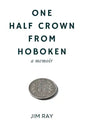One Half Crown from Hoboken - Hardcover