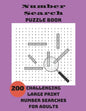 Number Search Puzzle Book: 200 Challenging Large Print Number Searches For Adults - Paperback