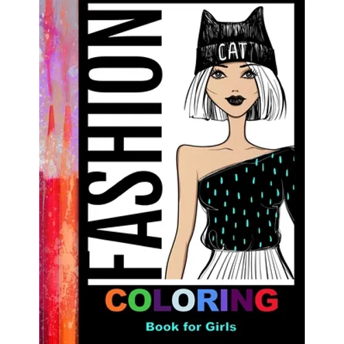 Fashion Coloring Book For Girls: 42 Fabulous Pages of Fun Fashion to Color - Paperback