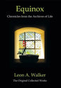 Equinox: Chronicles from the Archives of Life - Hardcover