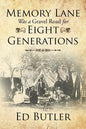 Memory Lane Was a Gravel Road for Eight Generations - Paperback