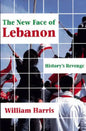 The New Face of Lebanon: History's Revenge - Paperback