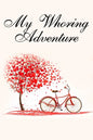 My Whoring Adventure: Funny valentine gift password keeper for couples lovers friends families girlfriends boyfriends and besties - perfect - Paperback