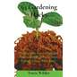 94 Gardening Hacks: Discover the Secret Tips and Hacks That Will Make Your Friends Green With Envy - Hardcover
