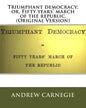 Triumphant democracy; or, Fifty years' march of the republic. (Original Version) - Paperback