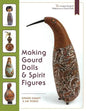 Making Gourd Dolls & Spirit Figures - Paperback