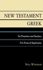 New Testament Greek for Preachers and Teachers: Five Areas of Application - Paperback
