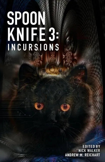 Spoon Knife 3: Incursions - Paperback