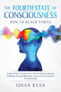 The Fourth State of Consciousness - How to Reach Turiya - Paperback