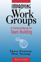 Improving Work Groups: A Practical Manual for Team Building - Paperback