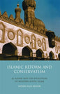 Islamic Reform and Conservatism Al-Azhar and the Evolution of Modern Sunni Islam - Paperback