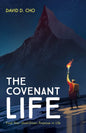 The Covenant Life: Find Your God-Given Purpose in Life - Hardcover