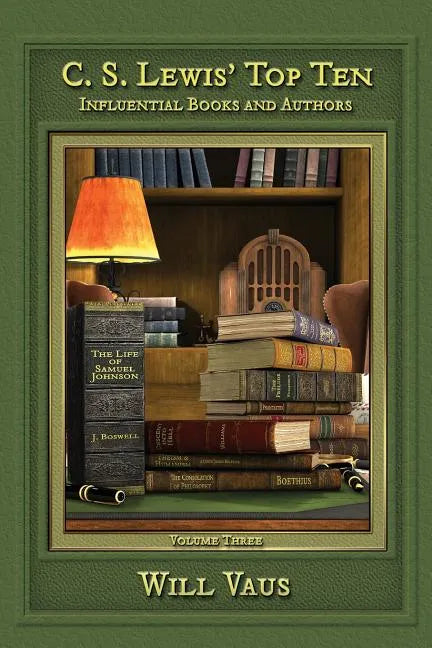 C. S. Lewis' Top Ten: Influential Books and Authors, Volume Three - Paperback