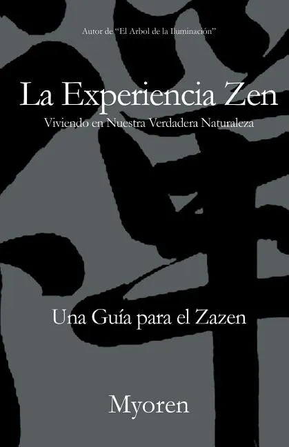 La Experiencia Zen: Una Guía para el Zazen - Paperback