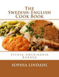 The Swedish-English Cook Book: Svensk-Amerikansk Kokbok - Paperback