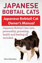 Japanese Bobtail Cats. Japanese Bobtail Cat Owners Manual. Japanese Bobtail Cats - Paperback