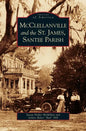 McClellanville and the St. James, Santee Parish - Hardcover
