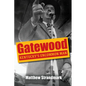 Gatewood: Kentucky's Uncommon Man - Paperback