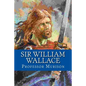 Sir William Wallace - Paperback