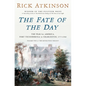 The Fate of the Day: The War for America, Fort Ticonderoga to Charleston, 1777-1780 - Hardcover