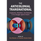 The Anticolonial Transnational - Paperback