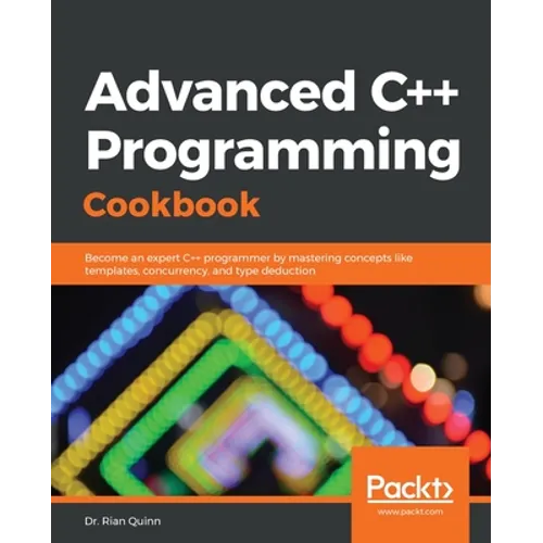 Advanced C++ Programming Cookbook - Paperback