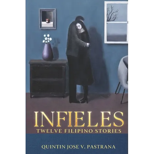 Infieles: Twelve Filipino Stories - Paperback