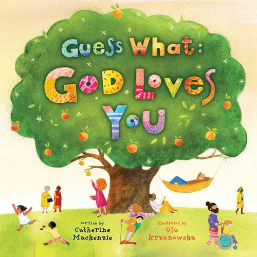 Guess What: God Loves You - Hardcover