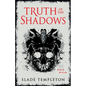 Truth of the Shadows - Paperback