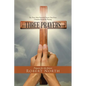 Three Prayers: The Three Most Powerful Prayers That Every Christian Should Be Praying - Paperback