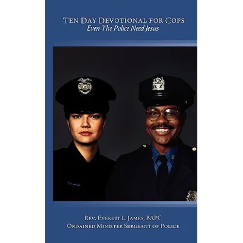 Ten Day Devotional for Cops: Even The Police Need Jesus - Paperback