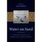 Water on Sand: Environmental Histories of the Middle East and North Africa - Paperback