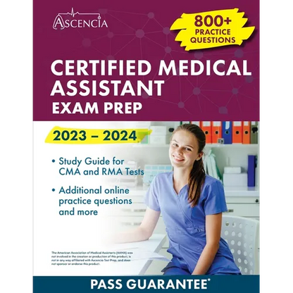 Certified Medical Assistant Exam Prep 2023-2024: 800+ Practice Questions, Study Guide for CMA and RMA Tests - Paperback