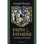 Faith of Our Fathers: A History of True England - Paperback