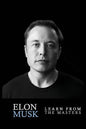Elon Musk: Elon Musk: Creativity and Leadership lessons by Elon Musk: Quotes from: Elon Musk Biography: Elon Musk Autobiography-> - Paperback