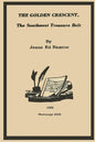 The Golden Crescent: The Southwest Treasure Belt - 2020 Photocopy - Paperback
