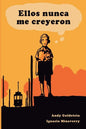 Ellos nunca me creyeron: Relatos ilustrados - Paperback