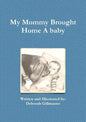 My Mommy Brought Home A baby - Paperback